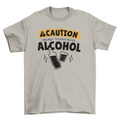 Alcohol Caution T-shirt Design