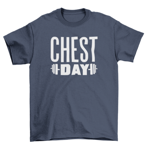 Chest day weightlifting quote t-shirt